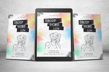 Group Home Life - Ebook (Volume. 1 ) April 2025