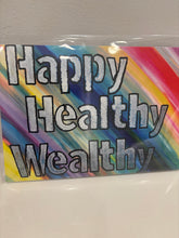 HAPPY HEALTHY WEALTHY - GREETING CARD (Living On Purpose Art Collection "2021-2022")