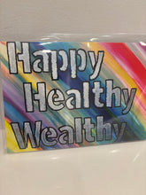 HAPPY HEALTHY WEALTHY - GREETING CARD (Living On Purpose Art Collection "2021-2022")