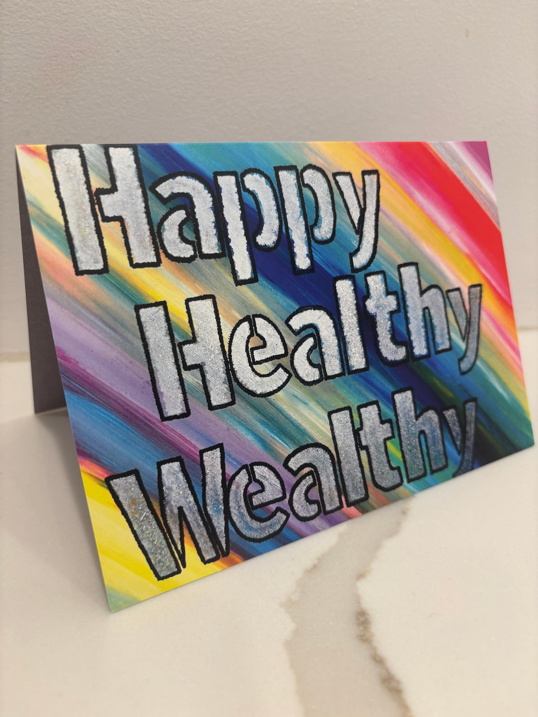 HAPPY HEALTHY WEALTHY - GREETING CARD (Living On Purpose Art Collection 