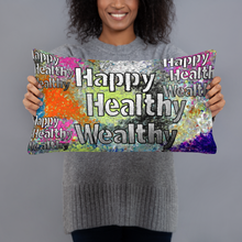 THE "HAPPY HEALTHY WEALTHY" THROW PILLOW 20 X 12